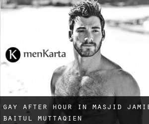 Gay After Hour in Masjid Jamie Baitul Muttaqien