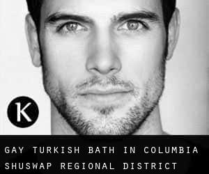 Gay Turkish Bath in Columbia-Shuswap Regional District