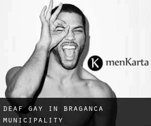 Deaf Gay in Bragança Municipality
