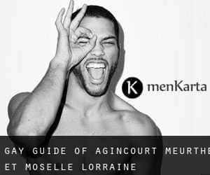 gay guide of Agincourt (Meurthe et Moselle, Lorraine)