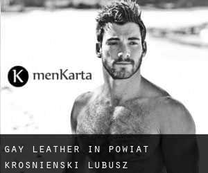 Gay Leather in Powiat krośnieński (Lubusz)